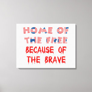 American USA Patriotic Home of the free Quotes  Canvas Print