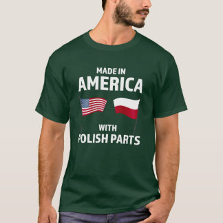 American with polish Parts polish ancestry friends T-Shirt
