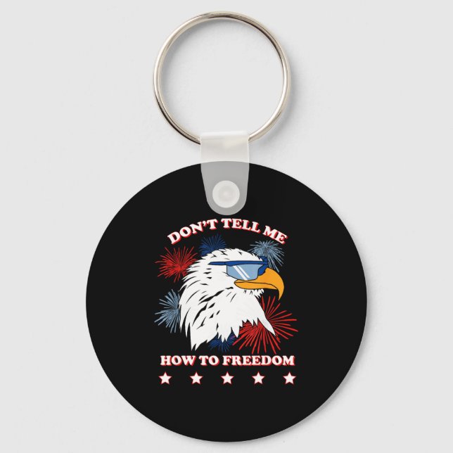 Americana Don’t Tell Me How To Dom  Keychain (Front)