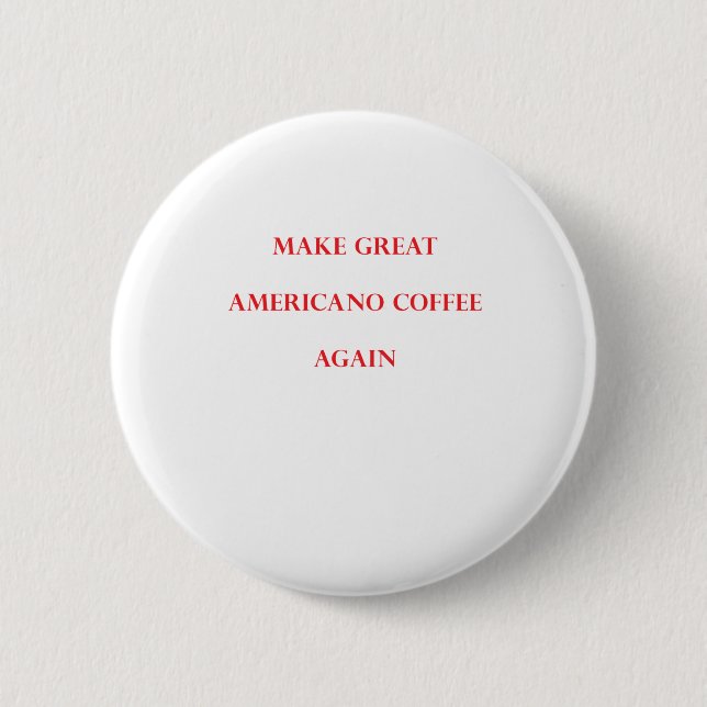 Americano_2 2 Inch Round Button (Front)