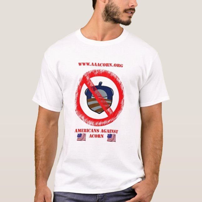 Americans Against Acorn T-Shirt (Front)
