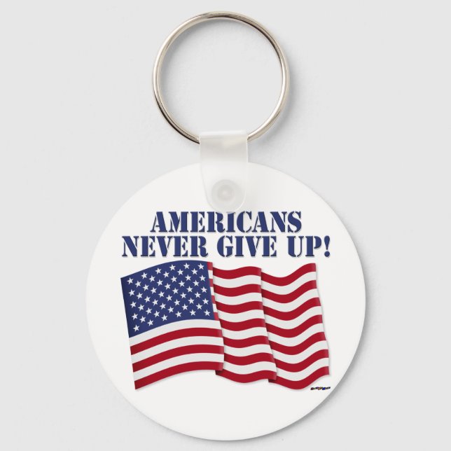 AMERICANS NEVER GIVE UP! KEYCHAIN (Front)