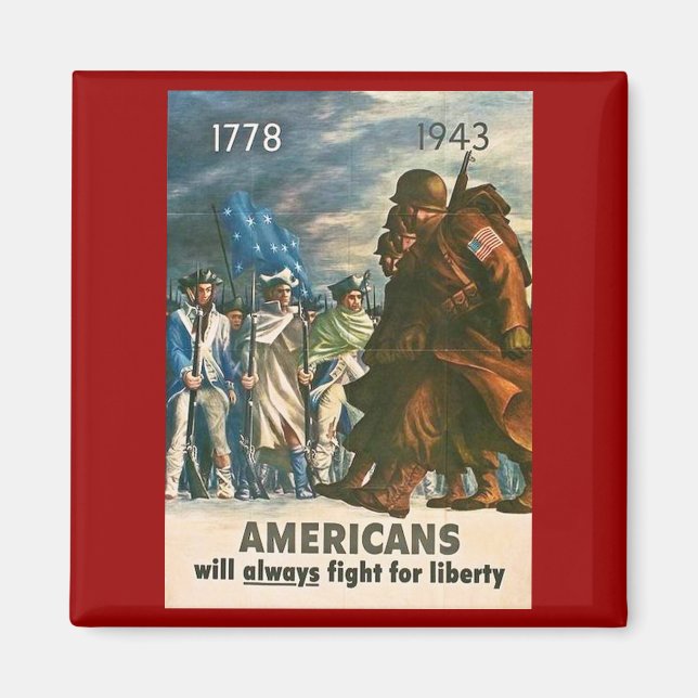 Americans Will Always Fight for Liberty - WWII Magnet (Front)
