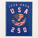 America's 250th Anniversary USA 250 1776 2026 Planner<br><div class="desc">Designed with pride and patriotic glory this USA 250 planner with 1776 - 2026 dates,  the US flag and American eagle. Show your pride and glory this 4th of July 2026.</div>