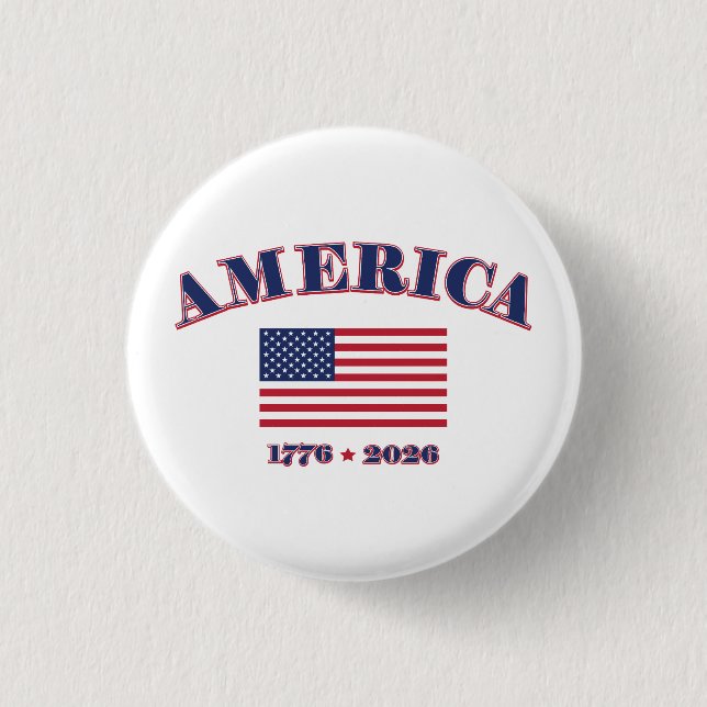 America's 250th Birthday 1 Inch Round Button (Front)