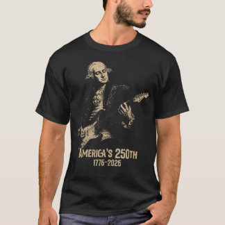 America's 250Th George Washington Playing Guitar T-Shirt