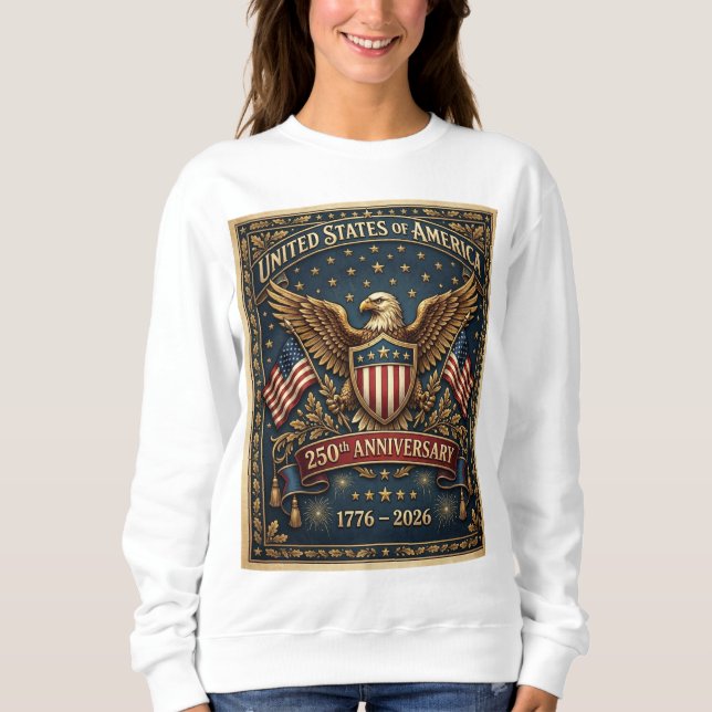 America's 250th Version 1  Sweatshirt (Front)