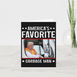 America's Favourite Garbage Man Funny Trump Garbag Card