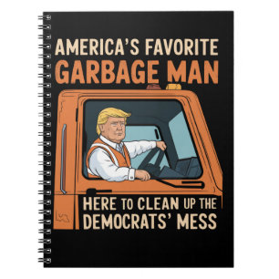 America's Favourite Garbage Man Trump 45 47 USA Notebook