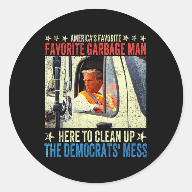 America's Favourite Garbage Man Trump Rides In Gar Classic Round Sticker (Front)
