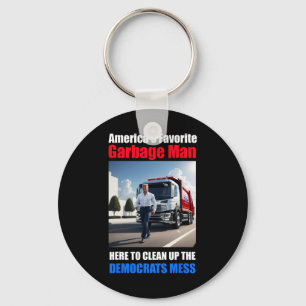 Americas Favourite Garbyge Man Here To Clean_up Th Keychain