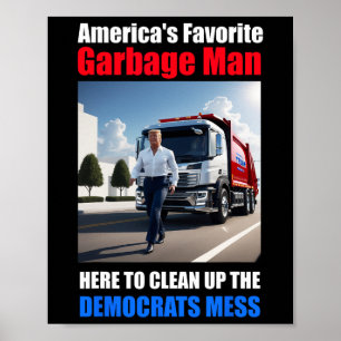 Americas Favourite Garbyge Man Here To Clean_up Th Poster