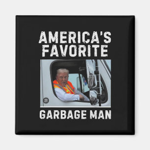 America's Favourite Garge Man Trump 2024  Magnet