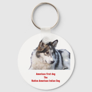 Americas first dogThe Native American Indian Dog Keychain