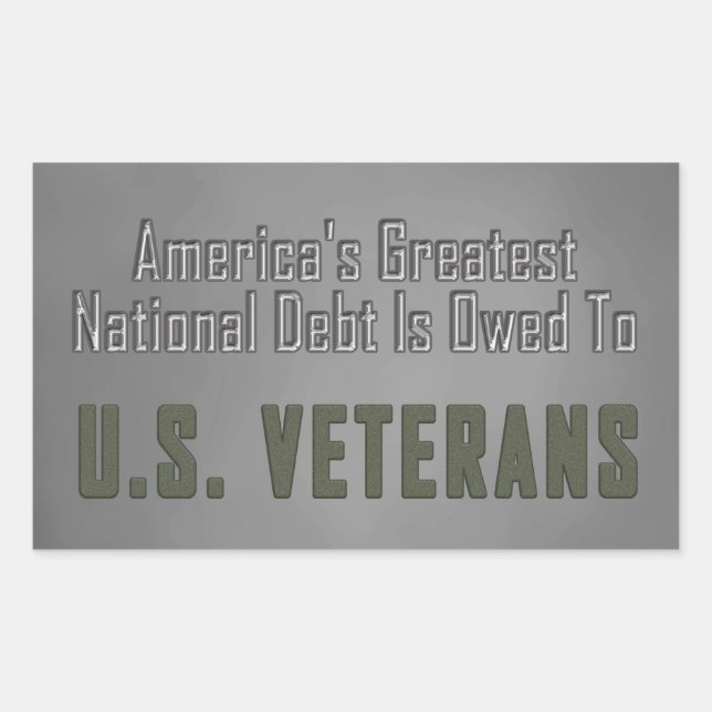 America's Greatest National Debt Owed to Veterans Sticker (Front)