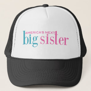 America's Next Big Sister Trucker Hat