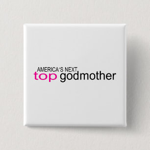 Americas Next Top Godmother 2 Inch Square Button