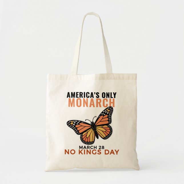 America's Only Monarch Butterfly • No Kings Day Tote Bag (Front)