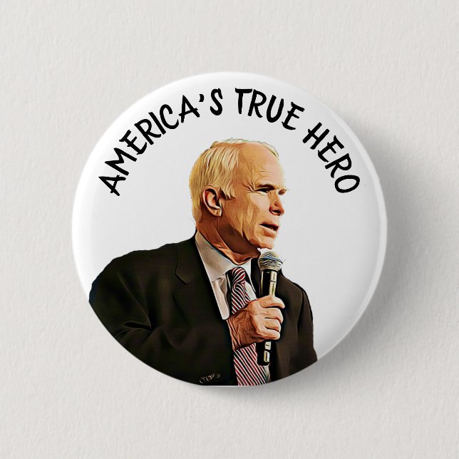 America's True Hero John McCain Memorial 2 Inch Round Button (Front)