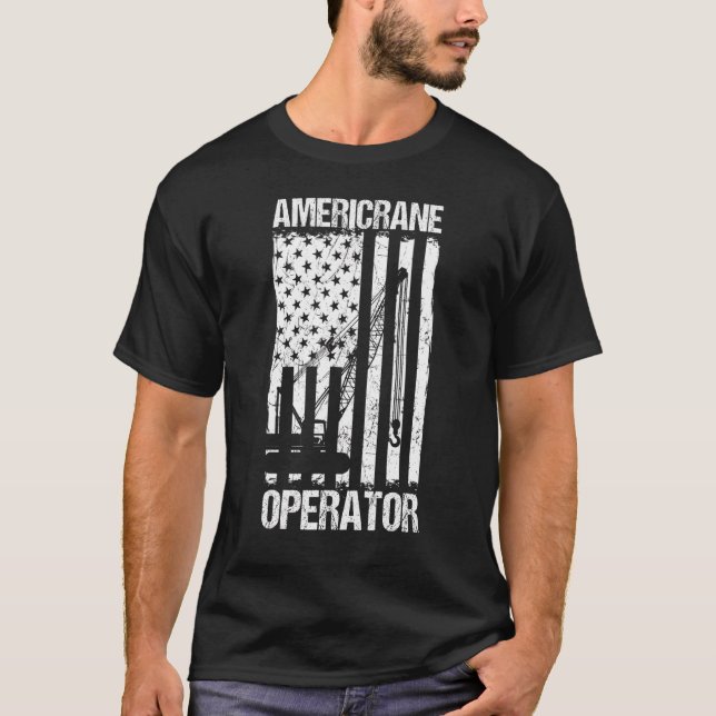 Americrane Operator American Flag Heavy Equipment  T-Shirt (Front)