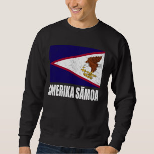 Amerika Samoa Flag Grunge Vintage Souvenir America Sweatshirt