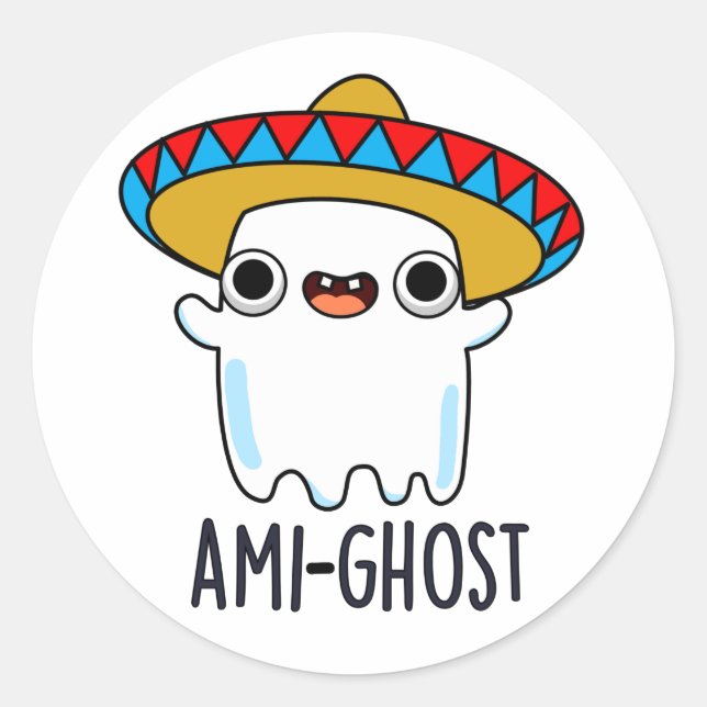 Ami-gost Funny Mexican Amigo Ghost Pun Classic Round Sticker (Front)