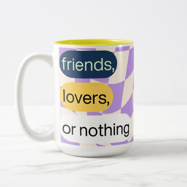 Amis, amoureux ou rien | Citations De Mug De Café (Gauche)