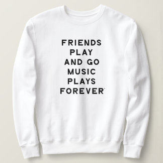 Amis et musique Citation femmes Sweatshirt