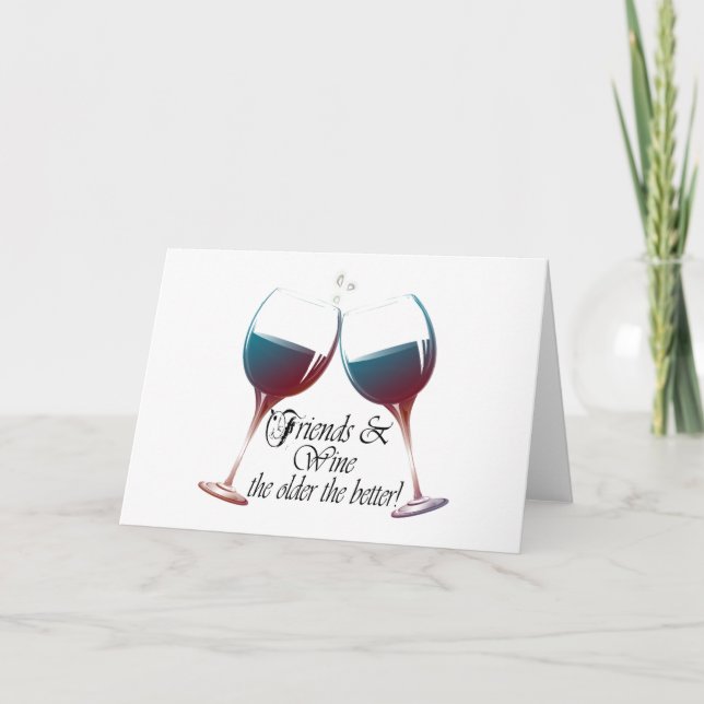 Amis et vin, plus âgés le meilleur ! carte (Devant)