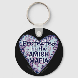 Amish Mafia Protection! Amish Country. Amish? Keychain