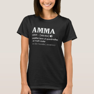 Amma Definition Funny Grandma Mother Day Gift T-Shirt