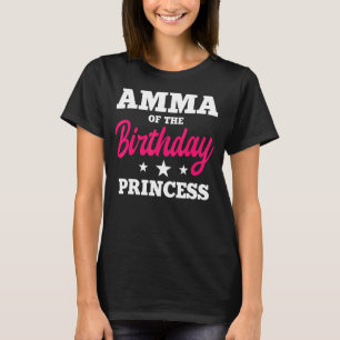 Amma Of The Birthday Princess Party Bday Celebrati T-Shirt
