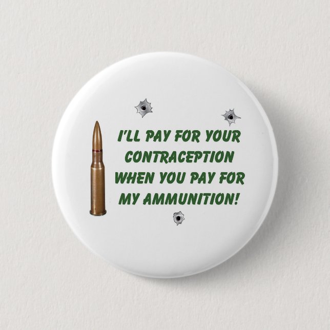 Ammo/Contraception 2 Inch Round Button (Front)