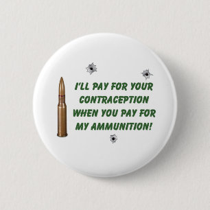 Ammo/Contraception 2 Inch Round Button