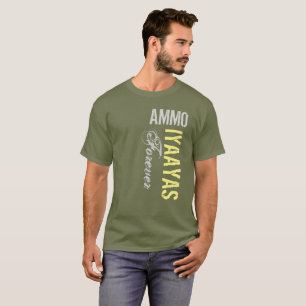AMMO IYAAYAS T-Shirt