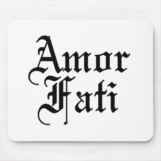 Amor Fati - Love Of Fate Mouse Pad (Front)