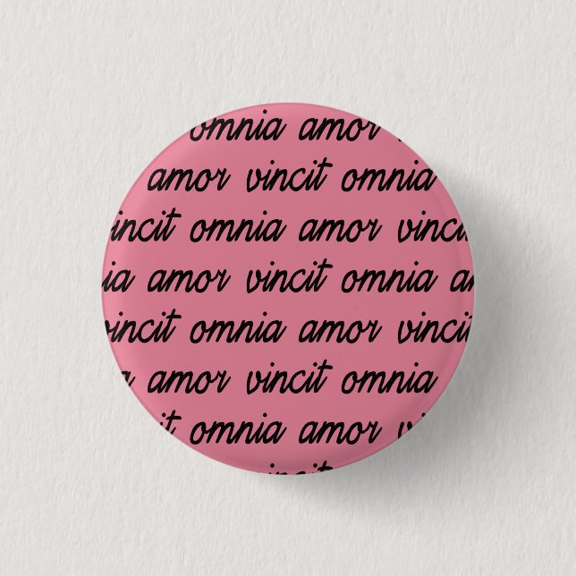 amor vincit omnia 1 inch round button (Front)