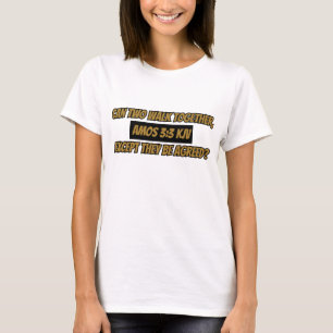 Amos 3:3 KJV Bible Verse Scripture Woman's T-Shirt