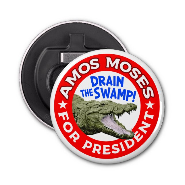 Amos Moses for President Bottle Opener (Front)