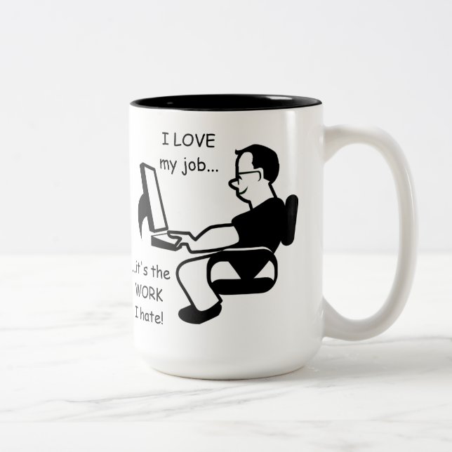Amour drôle d'I mon travail mais tasse (Droit)