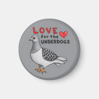 Amour pour les Underdogs – Aimant rond avec pigeon