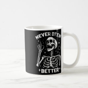 &amp; Sarcastic Halloween Never Been Better Skelet Coffee Mug