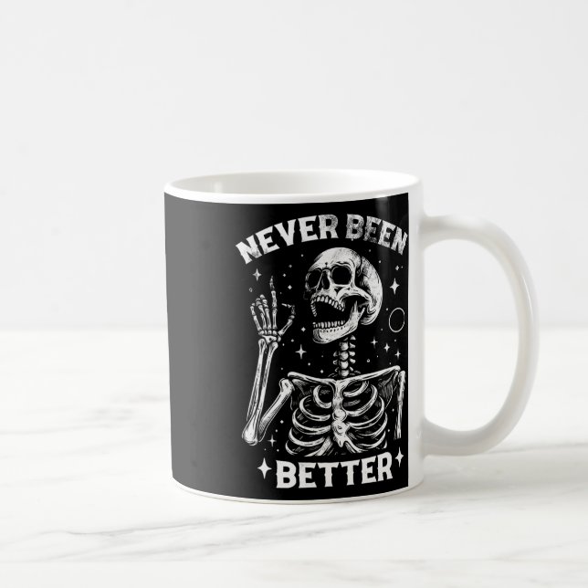 &amp; Sarcastic Halloween Never Been Better Skelet Coffee Mug (Right)