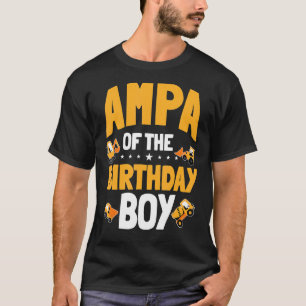 Ampa Of The Birthday Boy Construction Worker Bday T-Shirt