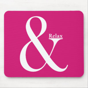Ampersand And Relax Mouse Pad