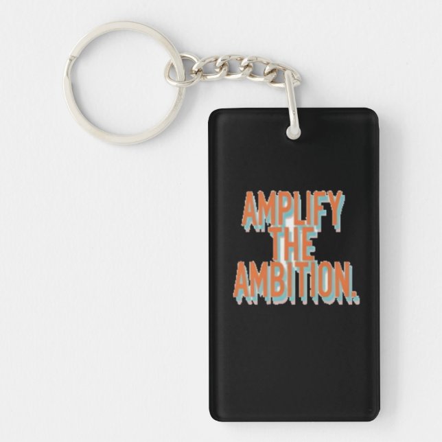 Amplify the ambition  keychain (Front)