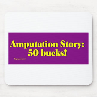 amputation_story mouse pad