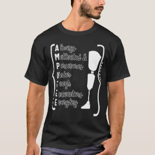 Amputee Always Motivated And Perseveres Shirt, T-Shirt