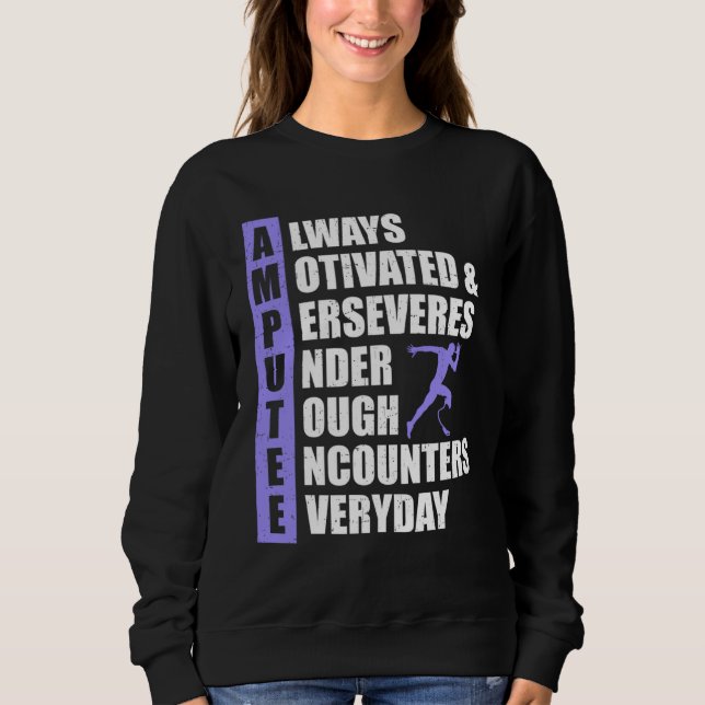 Amputee Always Motivated Perseveres Sweatshirt (Front)