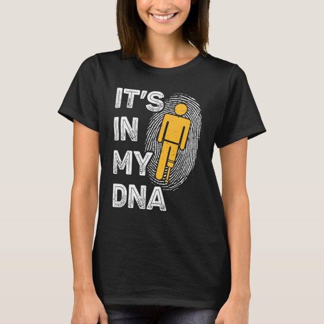 Amputee - Funny It's in My DNA Prosthetic Leg Ampu T-Shirt (Front)